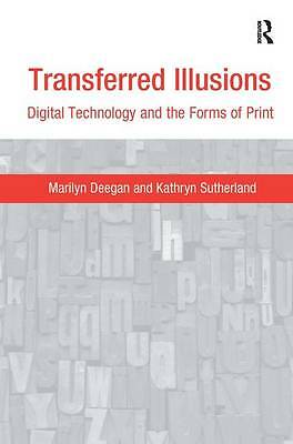 Transferred Illusions: Digital Technology and the Forms of Print (Digital Resea