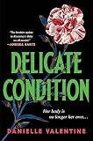 Delicate Condition by Danielle Valentine (2023, Hardcover)
