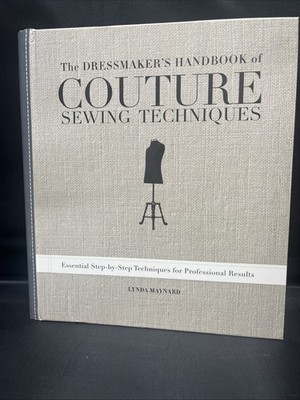 Dressmaker's Handbook Couture Sewing Techniques : Essential Step-by-Step,