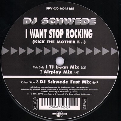 DJ Schwede I Want Stop Rocking (Kick The Mother F...) 12'' Vinyl Deutschland SPV