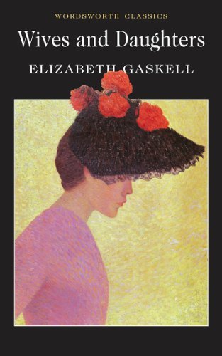 Wives and Daughters (Wordsworth Classics)-Elizabeth Gaskell, Dinny Thorold, Dr