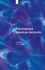Udo Hebel Transnational American Memories (Hardback) Media and Cultural Memory