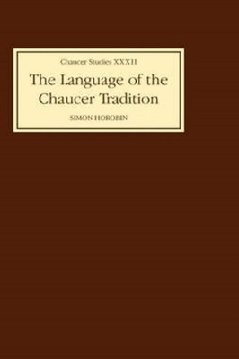 The Language of the Chaucer Tradition by Simon Horobin (English) Hardcover Book