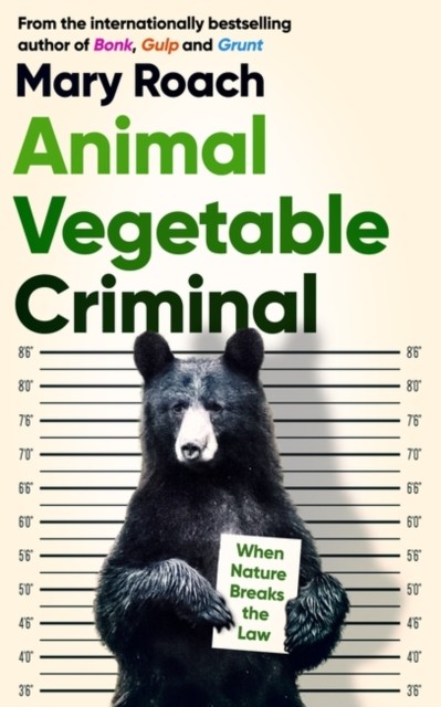 Animal Vegetable Criminal by Mary Roach (Paperback Book) - Image 5