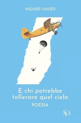 E CHI Potrebbe Tollerare Quel Cielo by Simona Adiv?ncula Paperback Book