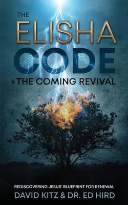 David Kitz (u. a.) | The Elisha Code and the Coming Revival | Taschenbuch (2023)