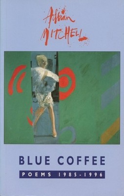Blue Coffee by Mitchell, Adrian 1852243627 FREE Shipping