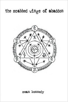 The Scabbed Wings Of Abaddon By Sean Kennedy - New Copy - 9781430316206
