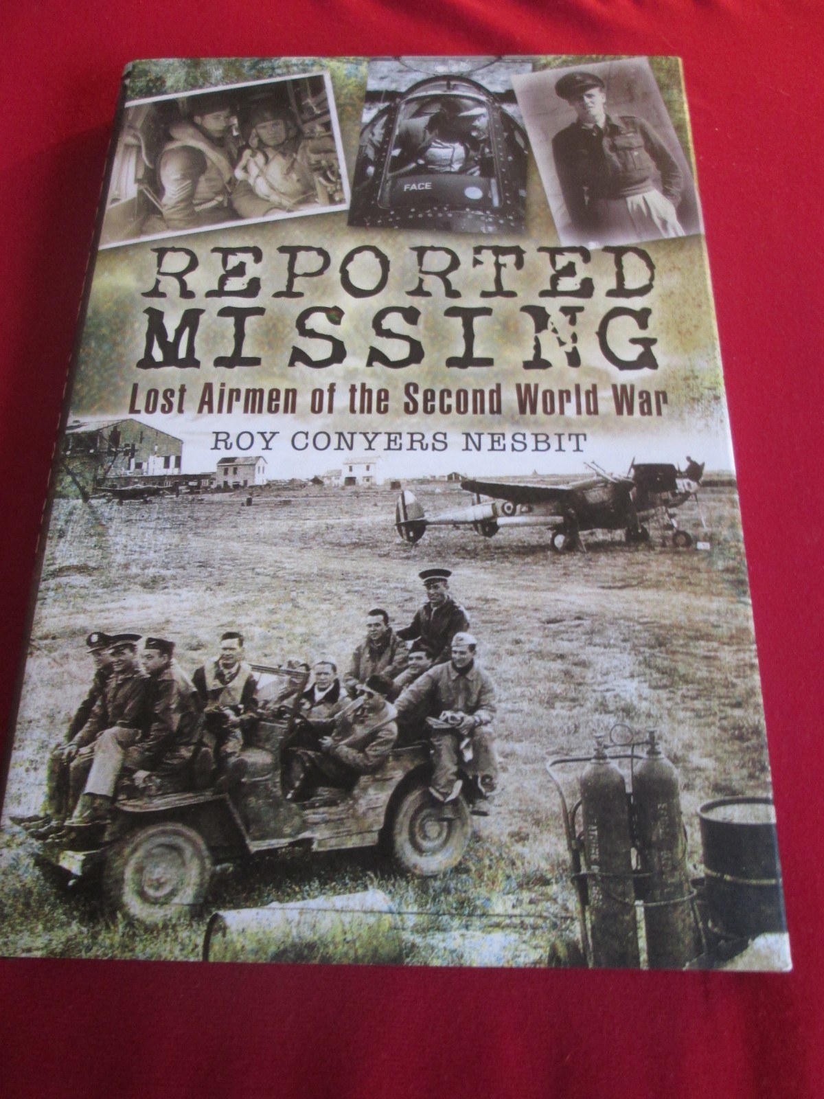Reported Missing : Lost Airmen of the Second World War by Roy Conyers Nesbit...