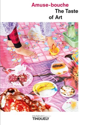 Amuse-bouche | The Taste of Art | Basel Museum Tinguely | Englisch | Taschenbuch