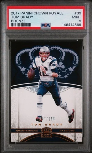 2017 Panini Preferred Crown Royale Bronze - Tom Brady /299 - PSA 9