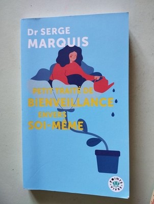 Petit traité de bienveillance envers soi-mème | Dr Serge Marquis | Bon état