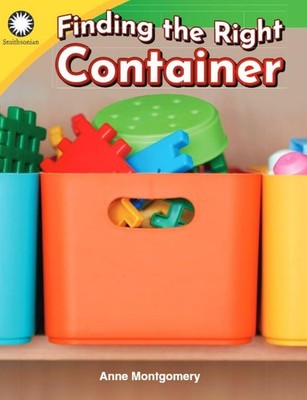 Finding the Right Container (Smithsonian: Informational Text)
