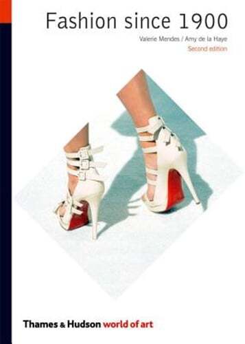 Fashion Since 1900 by Amy de la Haye: Used