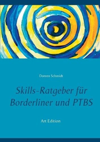 Thumbnail - Doreen Schmidt Skills-ratgeber Für Borderliner Und Ptbs (taschenbuch)