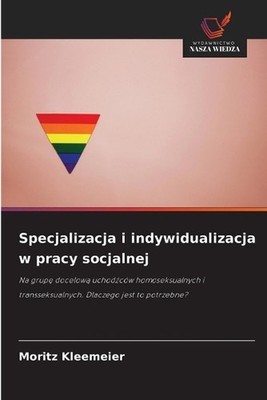 Specjalizacja i indywidualizacja w pracy socjalnej by Moritz Kleemeier (Polish)