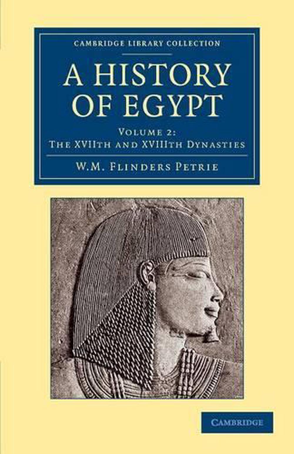 A History of Egypt: Volume 2, The XVIIth and XVIIIth Dynasties by ...