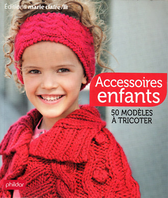 Livre De Tricot "50 Modèles à Tricoter Pour Enfants" - Marie Claire Phildar - Occasion