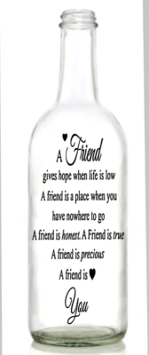 Vinyl Decal Sticker for Wine bottle A friend gives hope when life - Image 1 of 2
