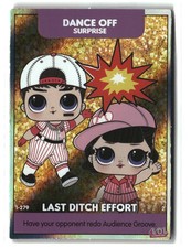 LOL SURPRISE! Dance Off Collectors Card - Last Ditch Effort #279