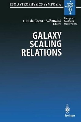 Galaxy Scaling Relations: Origins, Evolution and Applications - 9783662219348