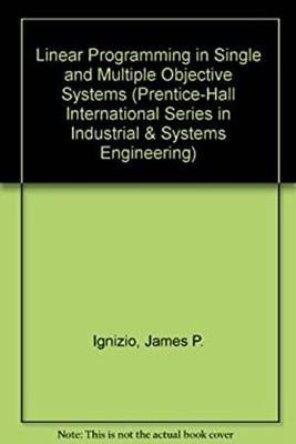 Linear Programming in Single and Multiple Objective Systems James