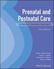 Prenatal and Postnatal Care: A Person-Centered , Grace, Farley, Jeffers, Tri^+