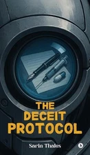 The Deceit Protocol by Sarin Thales Hardcover Book