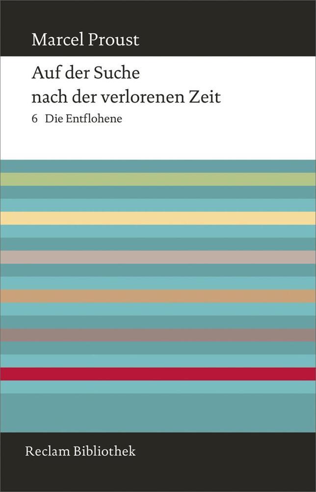 Auf Der Suche Nach Der Verlorenen Zeit. Band 6: Die Entflohene -