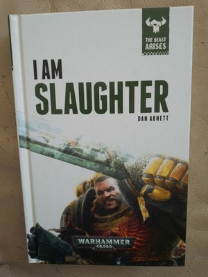 Dan Abnett: Warhammer 40,000 - I am Slaughter (Gebundene Ausgabe, 9781784960544)