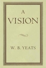 A Vision by W.B. Yeats Hardcover Book