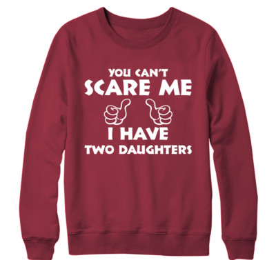 You Cant Erschrecken Me I Haben Zwei Daughters Sweatshirt Familie Dad Papa Liebe