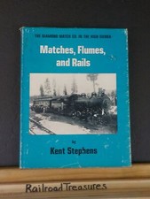 Matches Flumes and Rails by Kent Stephens Diamond Match Co  w/ dust jacket