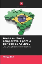 reas mnimas comparveis para o perodo 1872-2010 by Philipp Ehrl (Portuguese) Pape