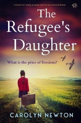 Carolyn Newton The Refugee's Daughter (Taschenbuch) (US IMPORT)