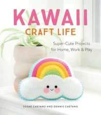 Kawaii Craft Life: Super-Cute Projects for Home, Work, and Play - VERY GOOD