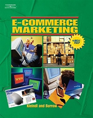 E-COMMERCE MARKETING (EBUSINESS) By Brad Kleindl & James L. Burrow **BRAND NEW**