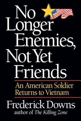 No Longer Enemies, Not Yet Friends: An A by Downs, Frederick,, Brand New, Fre...