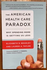 The American Health Care Paradox: Wh..by Elizabeth H. Bradley-paperback-LIKE NEW