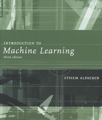 Introduction to Machine Learning (Adaptive Computation and Mac...