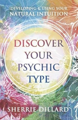 Discover Your Psychic Type: Developin... by Sherrie Dillard Paperback / softback
