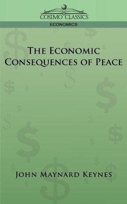 John Maynard Keynes The Economic Consequences of Peace (Taschenbuch)