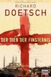 Der Dieb der Finsternis: Thriller von Doetsch, Richard | Buch | Zustand gut