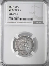 1877-P  25C SEATED LIBERTY QUARTER NGC  XF DETAILS "CLEANED" #8405236-018