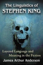 James Arthur Anderson The Linguistics of Stephen King (Paperback) (UK IMPORT)
