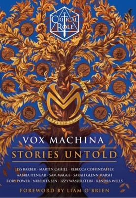 Critical Role: Vox Machina - Stories Untold by Cast of Critical Role - Hardback