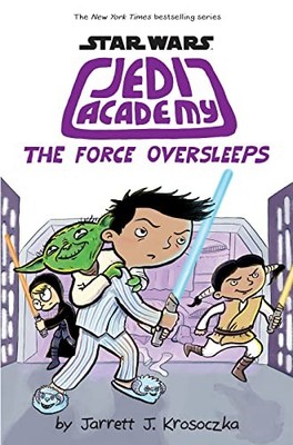 Jedi Academy 5 The Force Oversleeps by Krosoczka, Jarrett