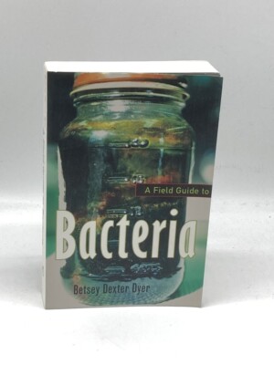 A Field Guide to Bacteria