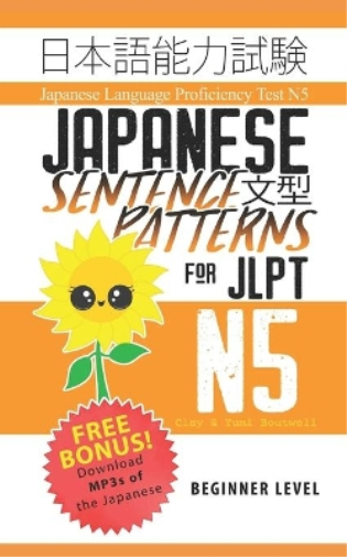 Clay Boutwell Yumi Boutwell Japanese Sentence Patterns for JLPT N5 (Tascabile)