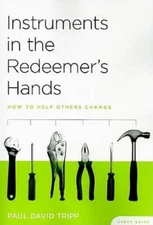 Instruments in the Redeemer's Hands Study Guide - How to Help Others - GOOD